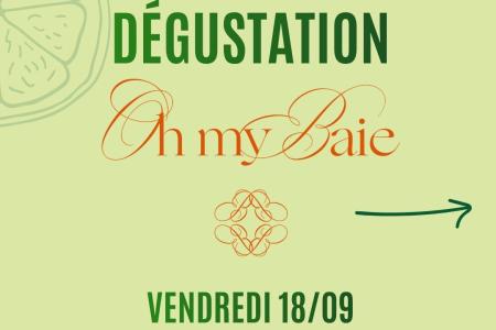 dégustation de la gamme Oh My Baie en présence de Charlotte BURCKHARD, fondatrice